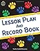Teacher Created Resources Paw Prints Lesson Plan and Record Book with Monthly Planner, 160 Pages, 8-1/2