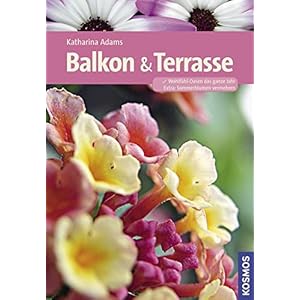 Balkon und Terrasse (Kosmos Gartenbibliothek)