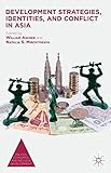 Development strategies, identities, and conflict in Asia