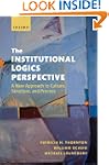 The Institutional Logics Perspective:...