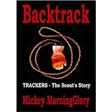 BACKTRACK: The Scout's Story (The Trackers Series)