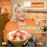 Einsatz in 4 Waenden 04. Das Kuechenbuch: Die besten Ideen zum Selbermachen