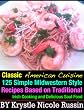 Classic American Cuisine: 125 Simple Midwestern Style Recipes Based on Traditional Irish Cooking and Delicious Soul Food