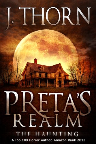 Preta's Realm: The Haunting (Book 1 of The Hidden Evil Trilogy)