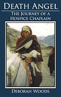 Death Angel: The Journey of a Hospice Chaplain