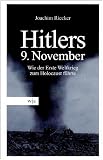 Hitlers 9. November: Wie der Erste Weltkrieg zum Holocaust f�hrte