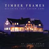 Timber Frames: Designing Your Custom Home