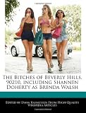 The Bitches of Beverly Hills, 90210, including Shannen Doherty as Brenda Walsh