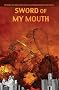 Sword of My Mouth