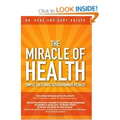 The Miracle of Health: Simple Solutions, Extraordinary Results