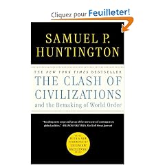 The Clash of Civilizations and the Remaking of World Order