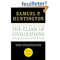 The Clash of Civilizations and the Remaking of World Order