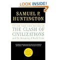 The Clash of Civilizations and the Remaking of World Order
