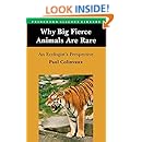Why Big Fierce Animals Are Rare: An Ecologist's Perspective