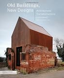 Old Buildings, New Designs (Architecture Briefs)