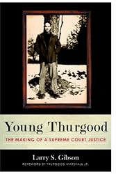 Young Thurgood: The Making of a Supreme Court Justice