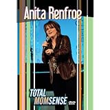 Anita Renfroe : Total Momsense