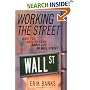Working the Street: What You Need to Know About Life on Wall Street