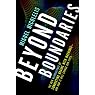 Beyond Boundaries: The New Neuroscience of Connecting Brains with Machines - and How It Will Change Our Lives