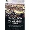Napoleon and the Campaign of 1814: the Classic History of the End of the Napoleonic Epoch