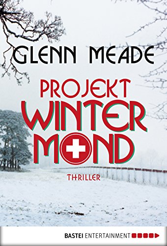 Projekt Wintermond: Thriller (German Edition)