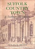 Suffolk country town : a Sudbury miscellany