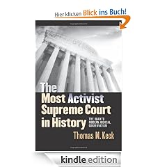 The Most Activist Supreme Court in History: The Road to Modern Judicial Conservatism