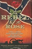 The Rebel and the Rose: James A. Semple, Julia Gardiner Tyler, and the Lost Confederate Gold