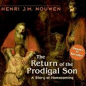 The Return of the Prodigal Son: A Story of Homecoming | [Henri J. M. Nouwen]