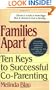 Families Apart:Ten Keys to Successfual Co-Parenting