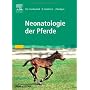 Neonatologie der Pferde von Derek C Knottenbelt