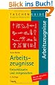 Arbeitszeugnisse. Entschl�sseln und mitgestalten