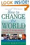 How to Change the World: Social Entrepreneurs and the Power of New Ideas, Updated Edition