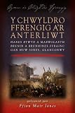 Y Chwyldro Ffrengig a'r anterliwt : hanes bywyd a marwolaeth Brenin a Brenhines Ffrainc gan Huw Jones, Glanconwy
