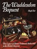 The Waddesden bequest: The legacy of Baron Ferdinand Rothschild to the British Museum