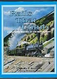 Rails That Climb: A Narrative History of the Moffat Road