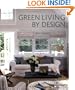 Green Living by Design: The Practical Guide for Eco-Friendly Remodeling and Decorating
