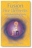 Fusion of the Five Elements: Meditations for Transforming Negative Emotions