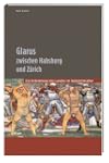 Glarus zwischen Habsburg und Z�rich:...