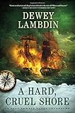 A Hard, Cruel Shore: An Alan Lewrie Naval Adventure (Alan Lewrie Naval Adventures)