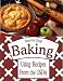 Step-By-Step Baking Using Recipes From the USDA