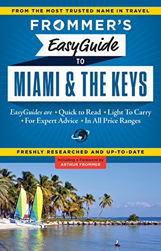 Frommer's EasyGuide to Miami and the Keys (Easy Guides)