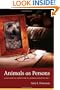 Animals as Persons: Essays on the Abolition of Animal Exploitation