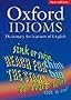 Oxford Dictionary of English Idioms: Paperback (Oxford Dictionary of Current Idiomatic English)
