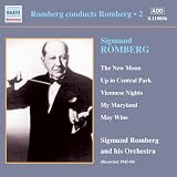 Sigmund Romberg: The New Moon; Up in Central Park; Viennese Nights