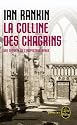 La Colline des chagrins : Une enqu&ecirc;te de l'inspecteur Rebus