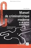 Manuel de criminalistique moderne et de police scientifique : La science et la recherche de la preuve