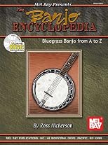 The Banjo Encyclopedia: Bluegrass Banjo from A to Z