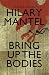 Bring up the Bodies by Hilary Mantel