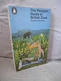 The Penguin guide to British zoos